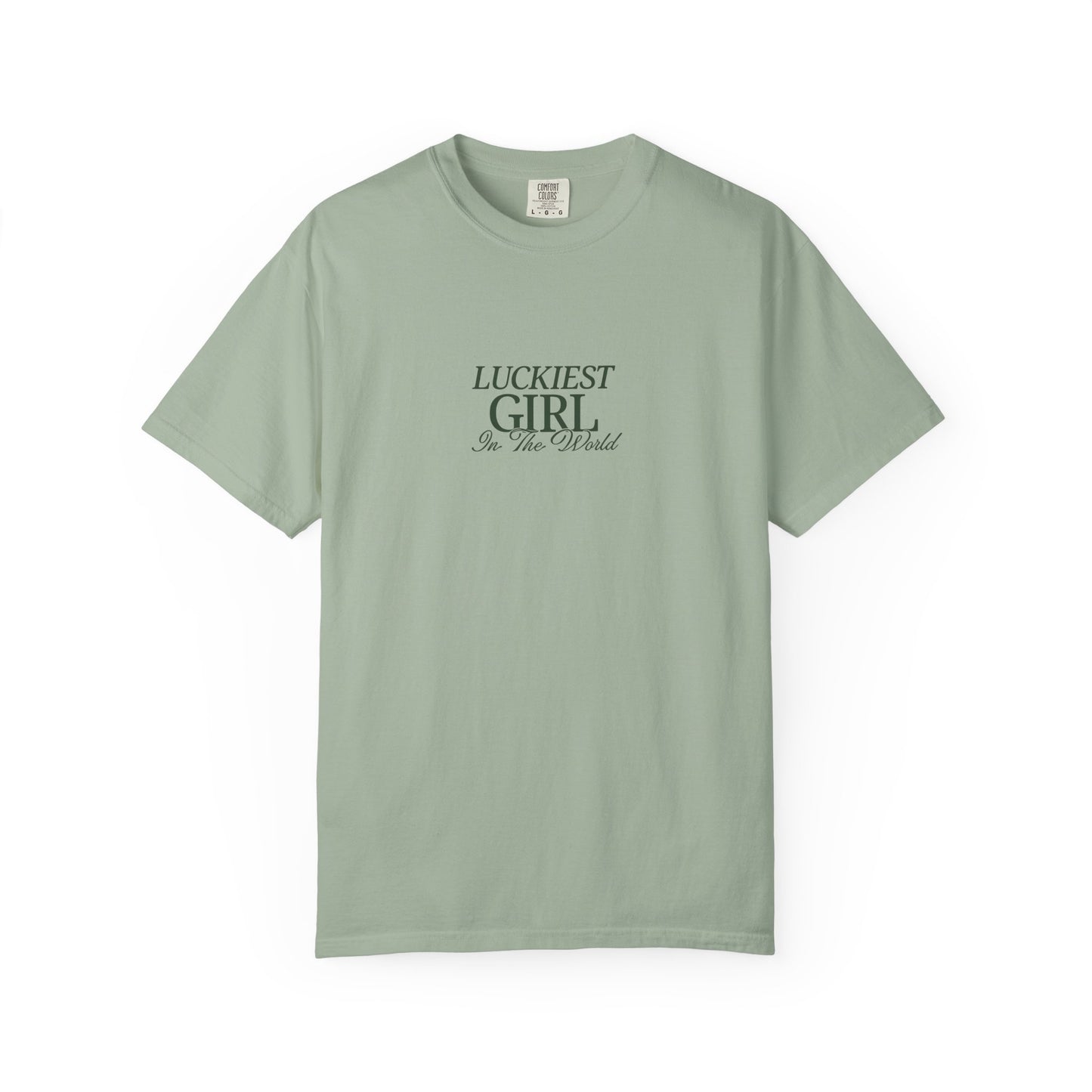 Light green t-shirt with 'Luckiest Girl In the World' text on a white background