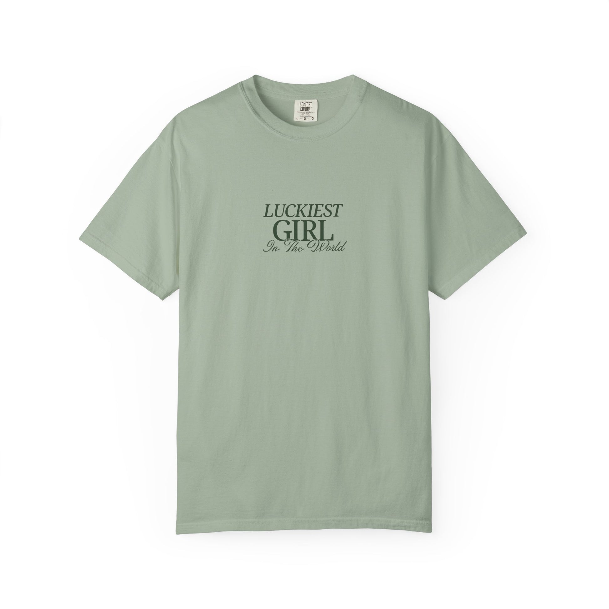 Light green t-shirt with 'Luckiest Girl In the World' text on a white background