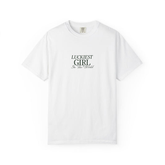 White t-shirt with 'Luckiest Girl In The World' text on a white background
