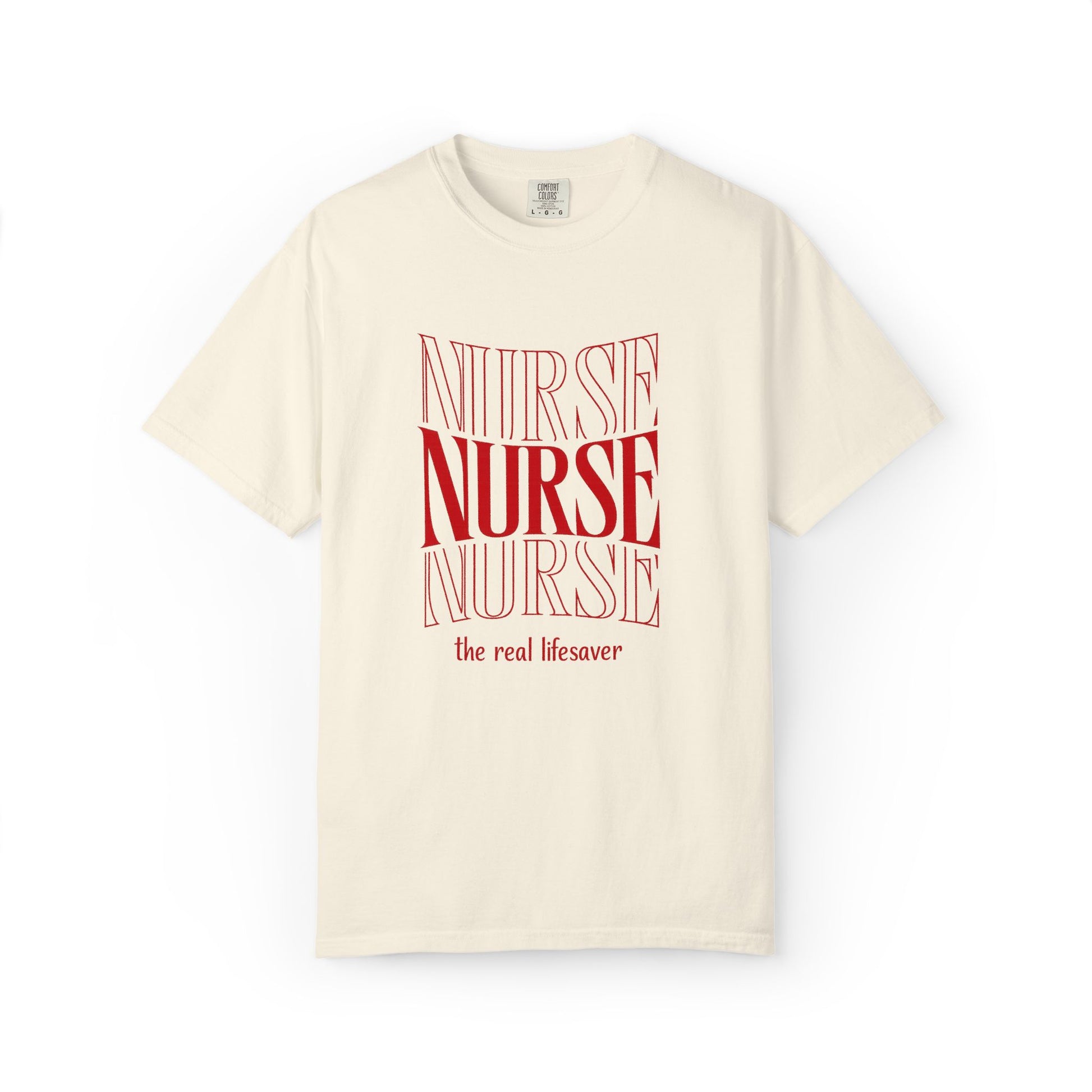 Beige t-shirt with red text 'NURSE NURSE NURSE the real lifesaver' on a white background